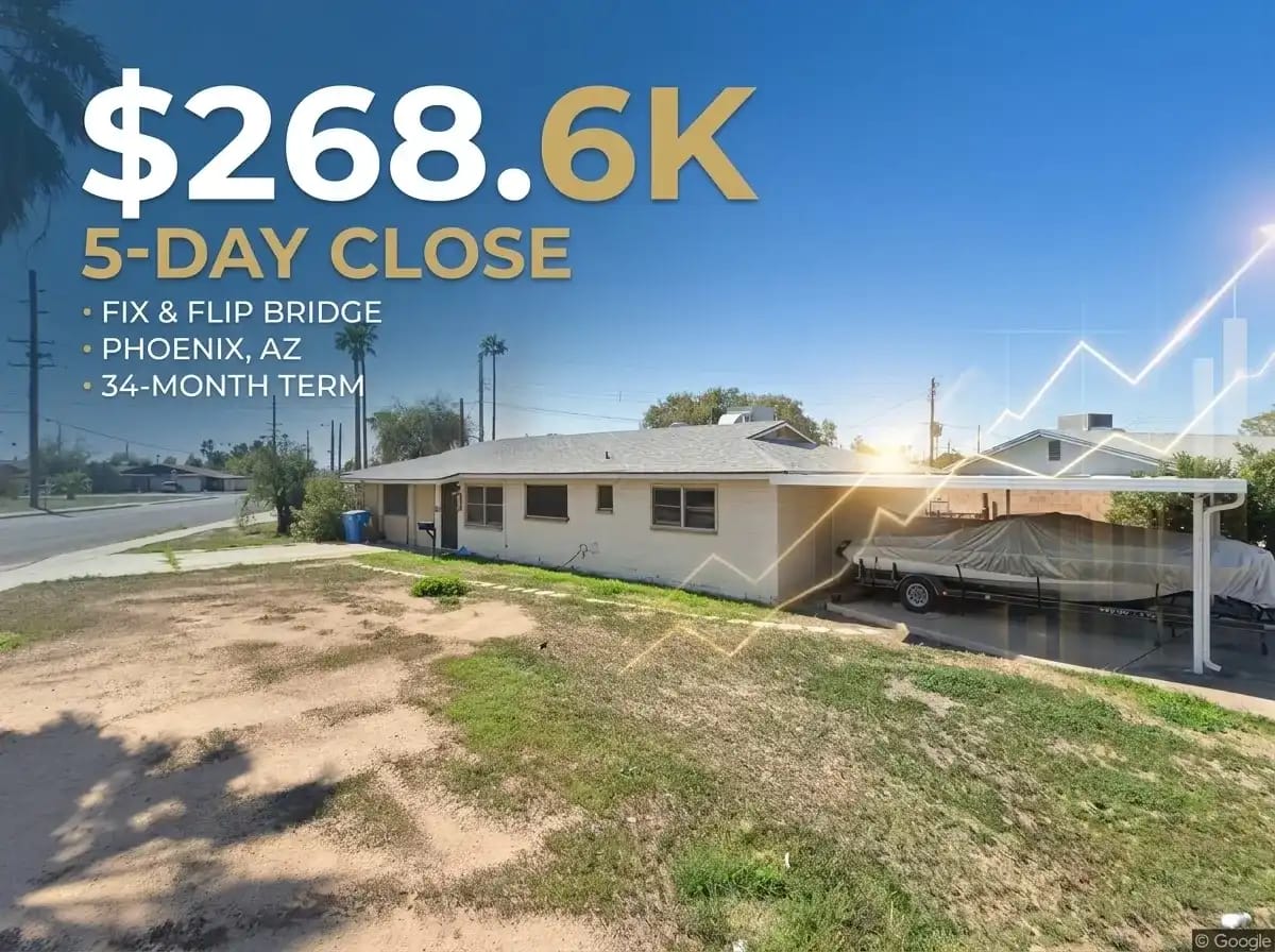 $268,600 fix and flip bridge loan for a single-family property in Phoenix AZ