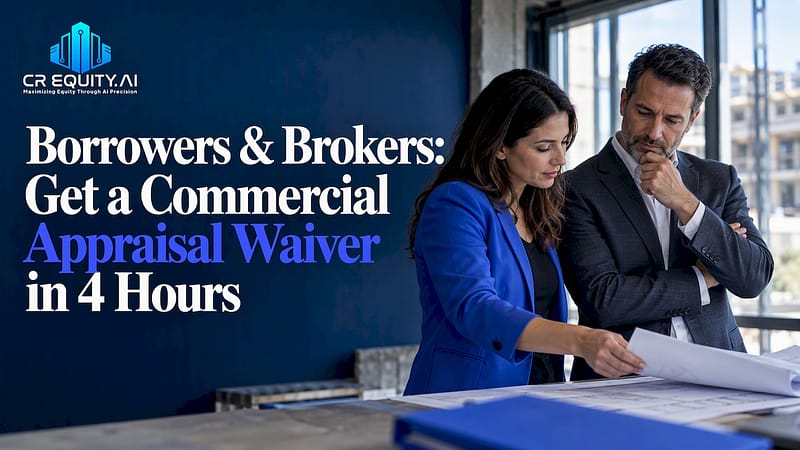 Borrowers & Brokers: Get a Commercial Appraisal Waiver in 4 Hours 5 Lender and broker discussing appraisal waiver
