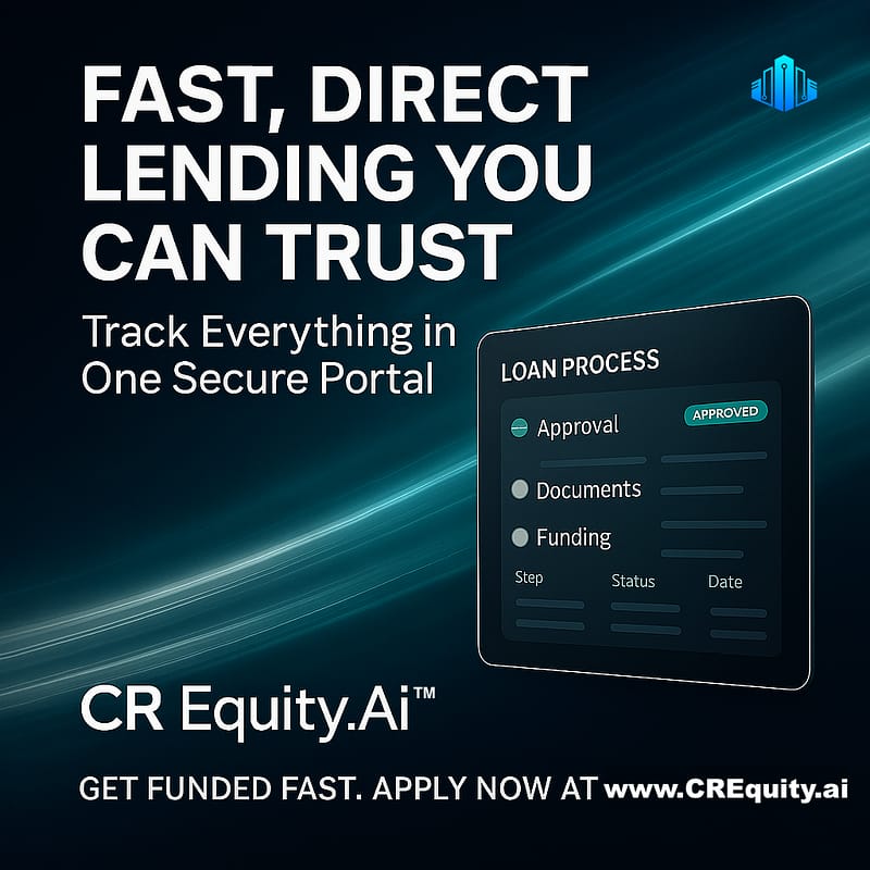 Fast, Direct Lending You Can Trust at CR Equity AI 8 Direct